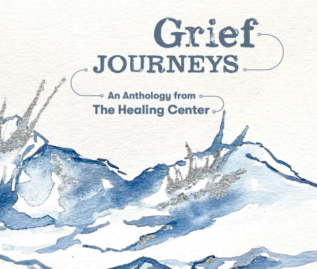 Grief Journeys: An Anthology