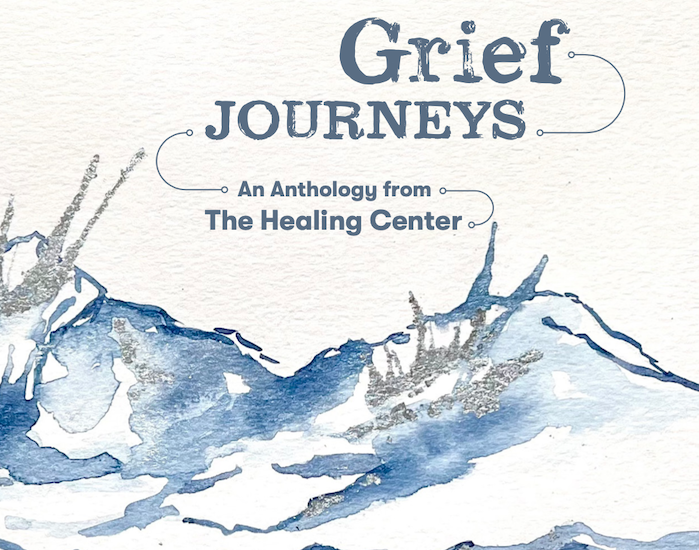 Grief Journeys: An Anthology